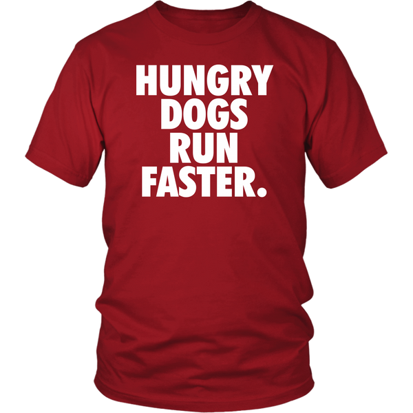 Hungry Dogs Run Faster 2 Classic T-Shirt for Sale by SaturdayAC