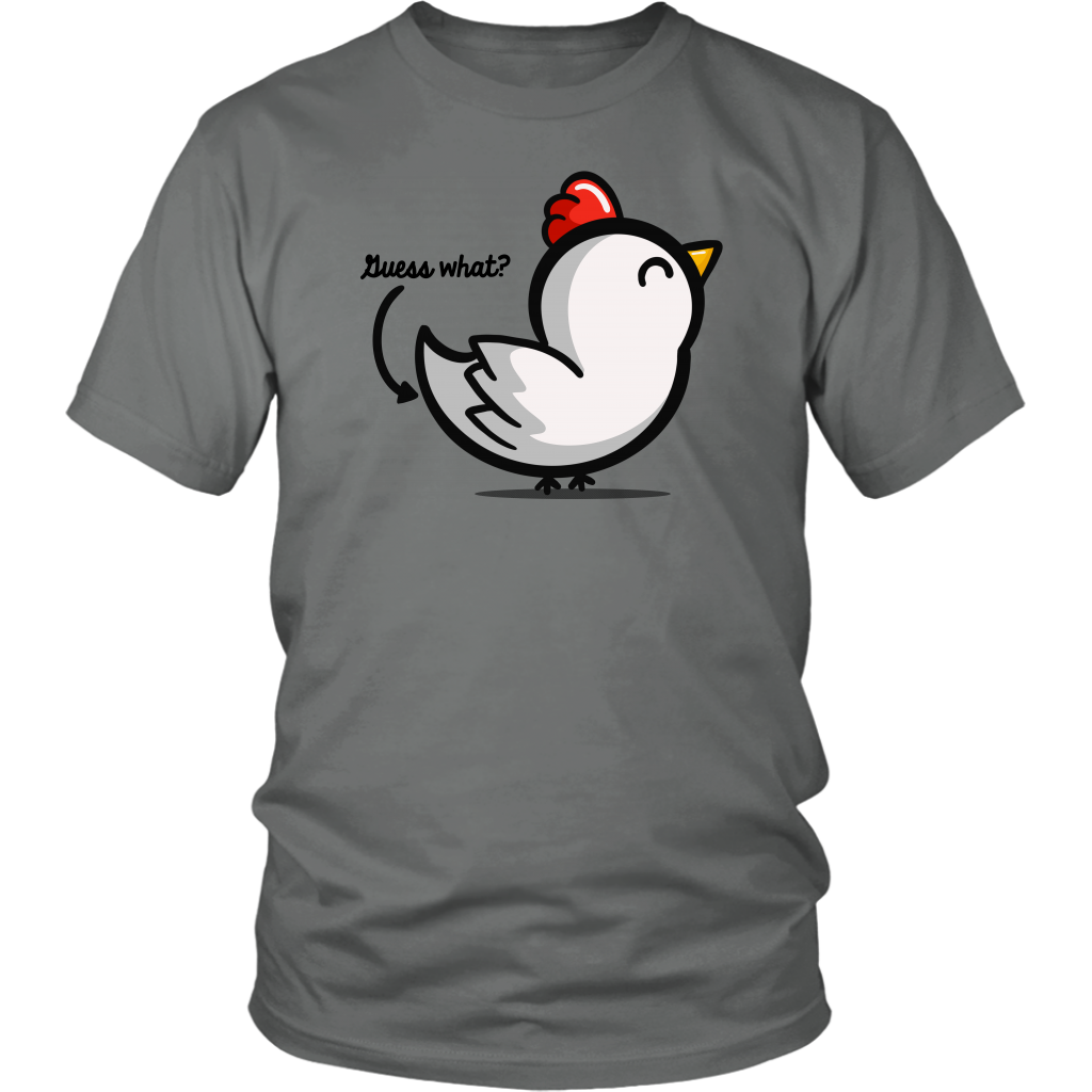 Guess What Chicken Butt T-Shirt – FishbiscuitDesigns