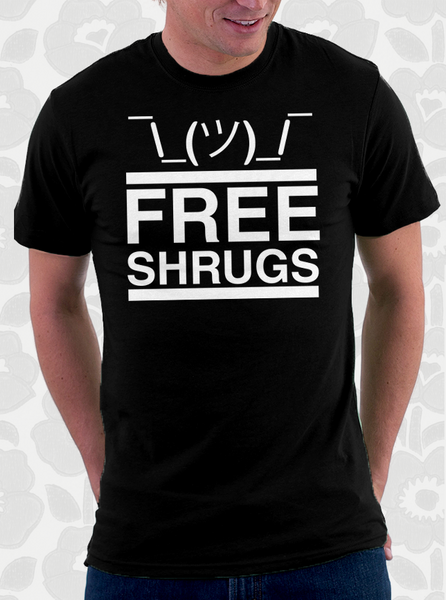 Free Shrugs T-Shirt – FishbiscuitDesigns