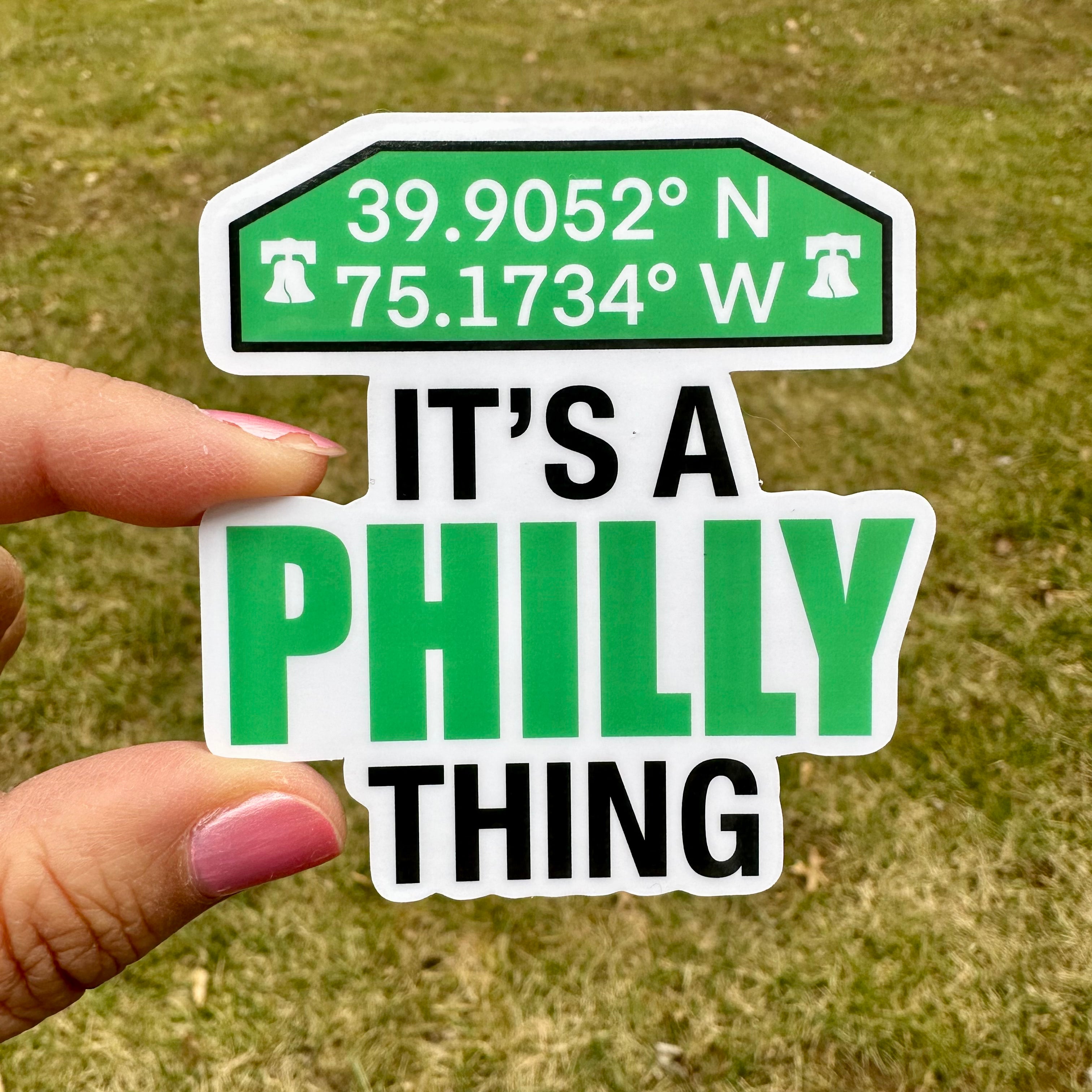 its a Philly thing sticker